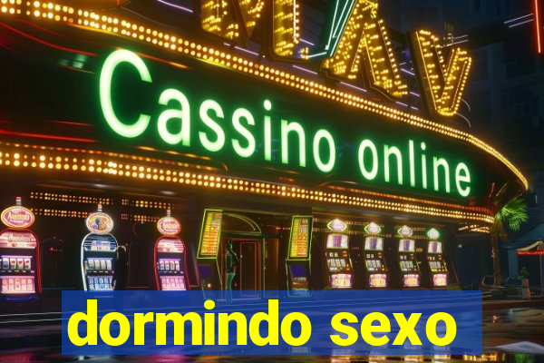 dormindo sexo